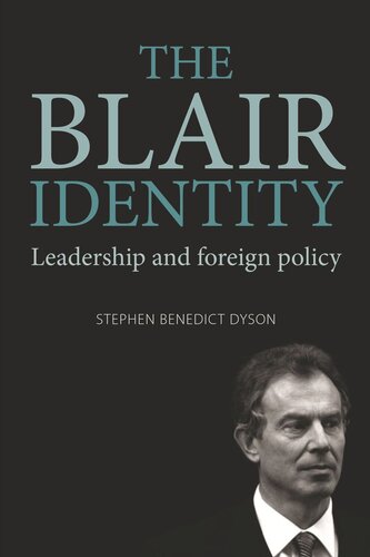 The Blair identity: Leadership and foreign policy