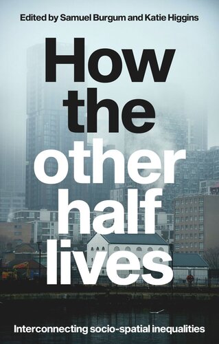 How the other half lives: Interconnecting socio-spatial inequalities