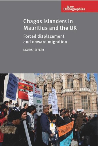 Chagos Islanders in Mauritius and the UK: Forced displacement and onward migration