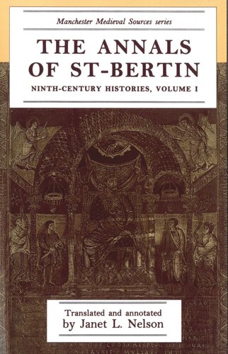 The annals of St-Bertin: Ninth-century histories, volume I