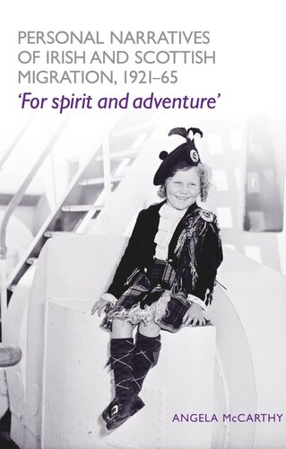 Personal narratives of Irish and Scottish migration, 1921–65: 'For spirit and adventure'