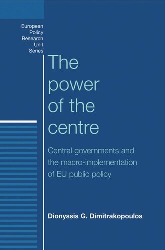 The power of the centre: Central governments and the macro-implementation of EU public policy