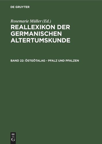Reallexikon der Germanischen Altertumskunde: Band 22 Östgötalag - Pfalz und Pfalzen