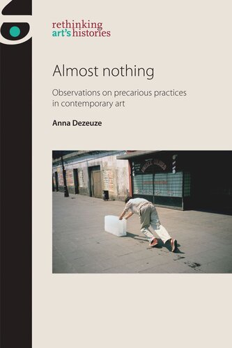 Almost nothing: Observations on precarious practices in contemporary art