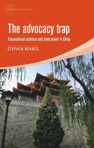 The advocacy trap: Transnational activism and state power in China