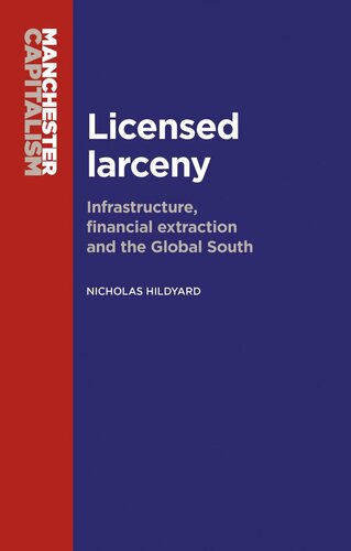 Licensed larceny: Infrastructure, financial extraction and the global South