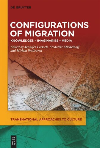 Configurations of Migration: Knowledges – Imaginaries – Media
