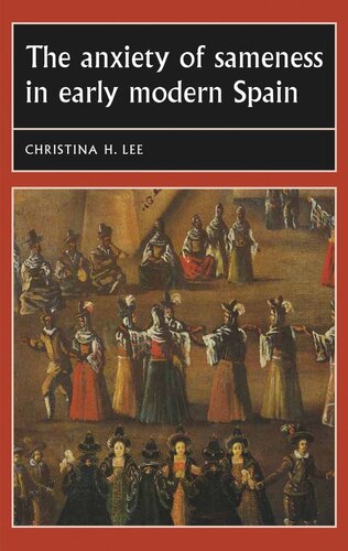 The anxiety of sameness in early modern Spain