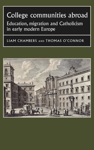College communities abroad: Education, migration and Catholicism in early modern Europe