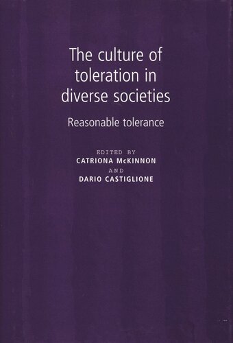 The culture of toleration in diverse societies: Reasonable tolerance