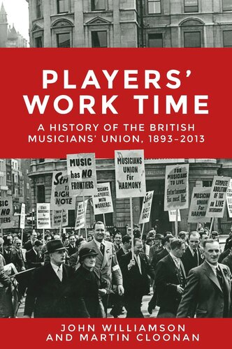 Players' work time: A history of the British Musicians' Union, 1893–2013