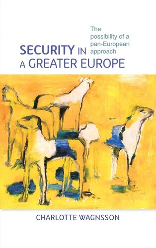 Security in a greater Europe: The possibility of a pan-European approach