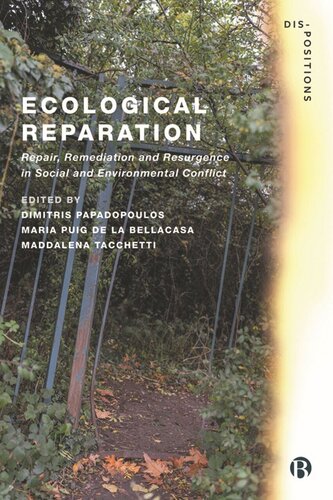 Ecological Reparation: Repair, Remediation and Resurgence in Social and Environmental Conflict