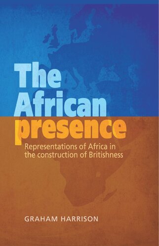 The African presence: Representations of Africa in the construction of Britishness
