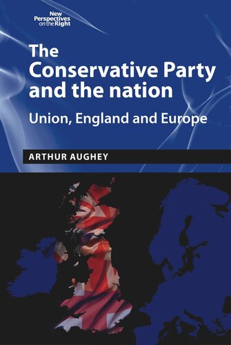 The Conservative Party and the nation: Union, England and Europe