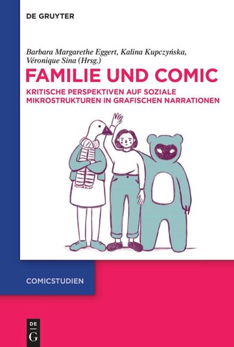 Familie und Comic: Kritische Perspektiven auf soziale Mikrostrukturen in grafischen Narrationen
