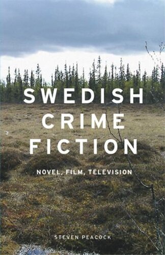 Swedish crime fiction: Novel, film, television