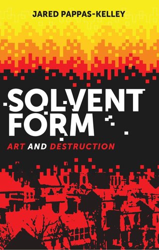 Solvent form: Art and destruction