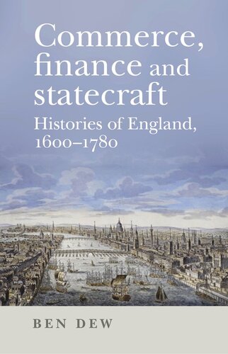Commerce, finance and statecraft: Histories of England, 1600–1780