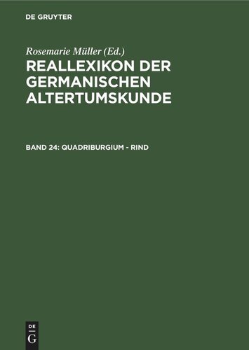 Reallexikon der Germanischen Altertumskunde: Band 24 Quadriburgium - Rind