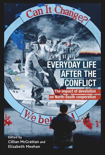 Everyday life after the Irish conflict: The impact of devolution and cross-border cooperation