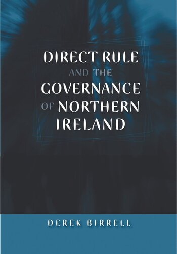 Direct rule and the governance of Northern Ireland