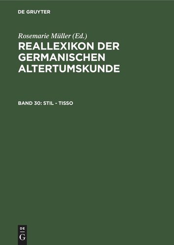 Reallexikon der Germanischen Altertumskunde: Band 30 Stil - Tisso