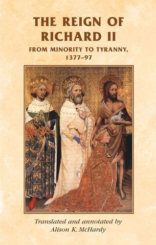 The reign of Richard II: From minority to tyranny 1377–97