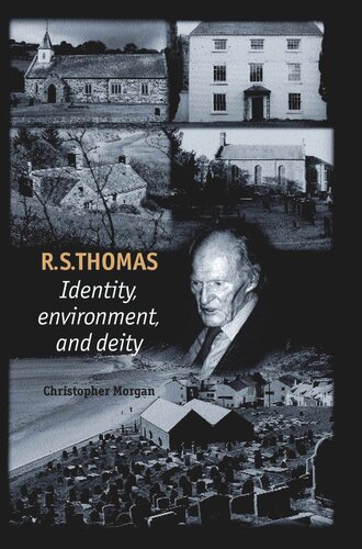 R. S. Thomas: Identity, environment, deity