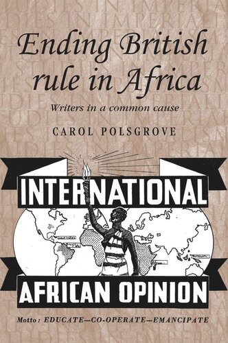 Ending British rule in Africa: Writers in a common cause