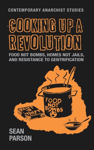 Cooking up a revolution: Food Not Bombs, Homes Not Jails, and resistance to gentrification