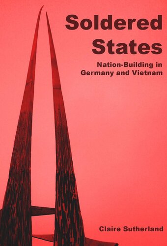 Soldered states: nation-building in Germany and Vietnam