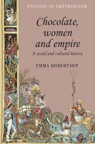 Chocolate, women and empire: A social and cultural history