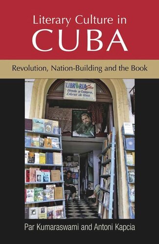 Literary culture in Cuba: Revolution, nation-building and the book