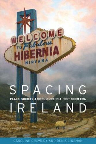 Spacing Ireland: Place, society and culture in a post-boom era