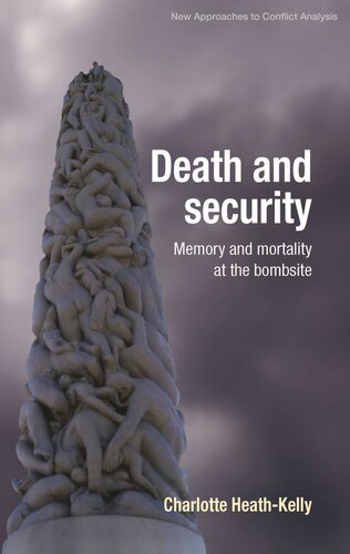 Death and security: Memory and mortality at the bombsite