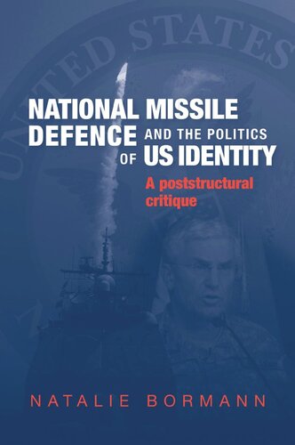 National Missile Defence and the politics of US identity: A poststructural critique