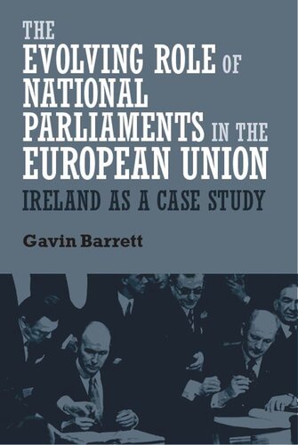 The evolving role of national parliaments in the European Union: Ireland as a case study