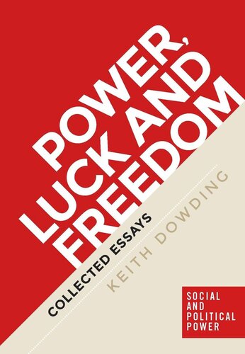 Power, luck and freedom: Collected essays