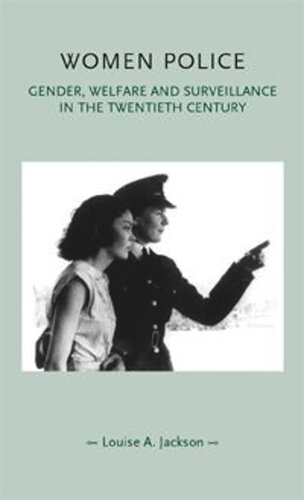Women police: Gender, welfare and surveillance in the twentieth century