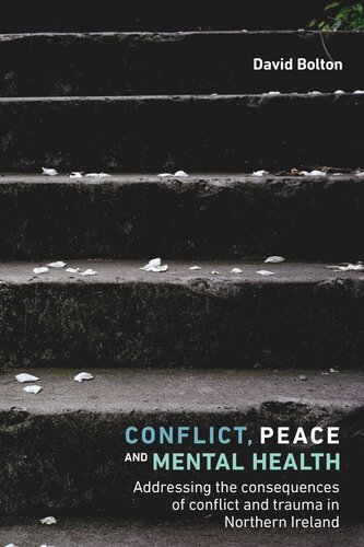 Conflict, peace and mental health: Addressing the consequences of conflict and trauma in Northern Ireland