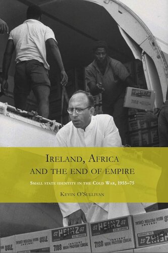 Ireland, Africa and the end of empire: Small state identity in the Cold War 1955–75