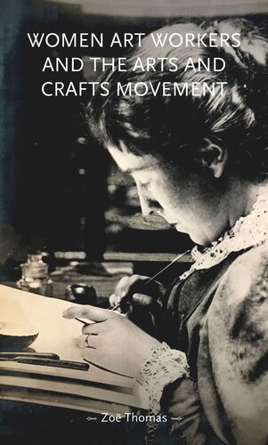 Women art workers and the Arts and Crafts movement