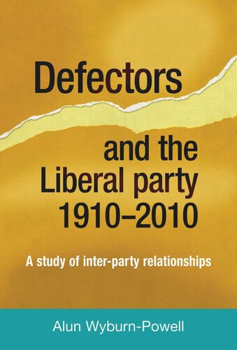 Defectors and the Liberal Party 1910–2010: A study of inter-party relationships