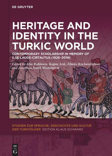 Heritage and Identity in the Turkic World: Contemporary Scholarship in Memory of Ilse Laude-Cirtautas (1926–2019)
