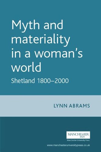 Myth and materiality in a woman’s world: Shetland 1800–2000