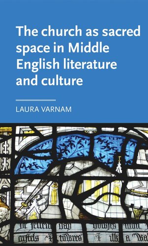 The church as sacred space in Middle English literature and culture
