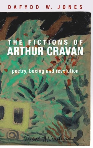The fictions of Arthur Cravan: Poetry, boxing and revolution