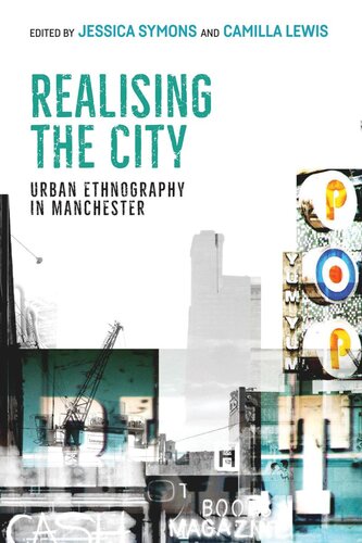 Realising the city: Urban ethnography in Manchester