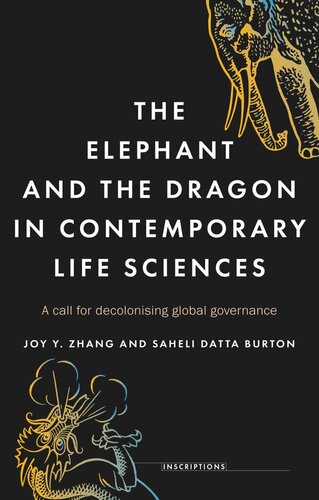 The elephant and the dragon in contemporary life sciences: A call for decolonising global governance